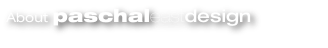 About paschaleastdesign